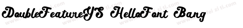 DoubleFeatureYS HelloFont BangBangT字体转换